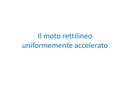 Il moto rettilineo uniformemente accelerato