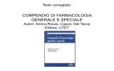 Testo consigliato: COMPENDIO DI FARMACOLOGIA GENERALE E