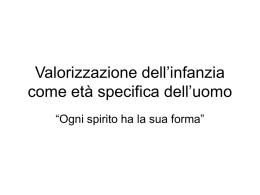 Valorizzazione dell`infanzia come età specifica dell`uomo