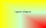 I gesti religiosi - DIOCESI di Padova
