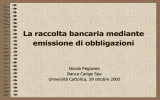 UNA BANCA E` UN INSIEME DI BUSINESS DIVERSI