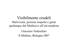 Visibilmente crudeli Malviventi, persone sospette e gente qualunque