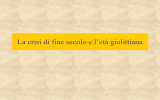 Crisi di fine secolo e Giolitti