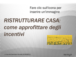 RISTRUTTURARE CASA: come approfittare degli incentivi