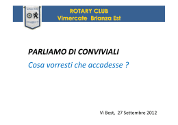 PARLIAMO DI CONVIVIALI Cosa vorresti che accadesse ?