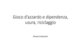 Gioco d`azzardo e dipendenza, usura, riciclaggio