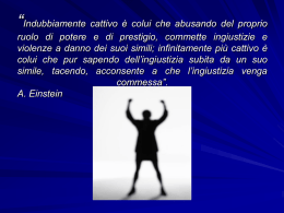 “Indubbiamente cattivo è colui che abusando del proprio ruolo di