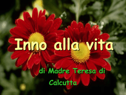 Inno alla vita Madre Teresa di Calcutta