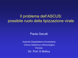 Il-problema dell`ASCUS: possibile ruolo della tipizzazione virale (P