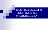 DISTRIBUZIONI TEORICHE DI PROBABILITA`