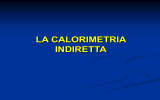 5 LA CALORIMETRIA INDIRETTA