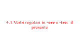 4.1 Verbi regolari in -ere e -ire: il presente