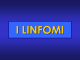 Linfomi - Istituto di Ematologia di Bologna