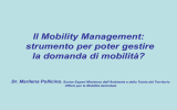 strumento per poter gestire la domanda di mobilità?