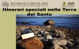 Itinerari speciali nella Terra del Santo