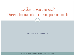 …Che cosa ne so? Dieci domande in cinque minuti
