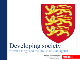 Developing society: Norman kings and the House of Plantagenet