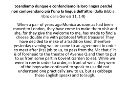 Scendiamo dunque e confondiamo la loro lingua perché non