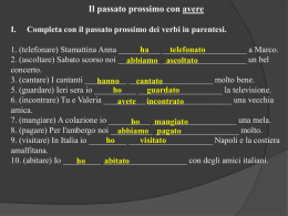 Completa con il passato prossimo dei verbi irregolari in parentesi.