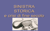 SINISTRA STORICA e CRISI DI FINE SECOLO