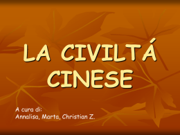 La civiltà cinese - a cura di Annalisa, Marta, Christian Z.