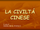 La civiltà cinese - a cura di Annalisa, Marta, Christian Z.