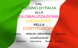 Dal Regno d`Italia alla globalizzazione viaggiando nella Costituzione
