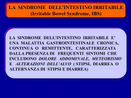 LA SINDROME DELL`INTESTINO IRRITABILE E` CARATTERIZZATA