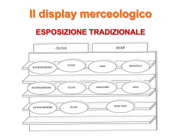 ESPOSIZIONE TRADIZIONALE Il display merceologico