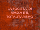 Società di massa e totalitarismo