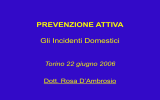 PREVENZIONE ATTIVA Gli Incidenti Domestici