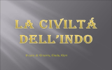 La civiltà indiana - a cura di:Giada, Ginevra, Klevi