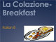 La Colazione