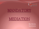 MANDOTORY MEDIATION