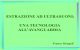 ESTRAZIONE AD ULTRASUONI: UNA TECNOLOGIA ALL