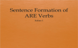 Sentence Formation of ARE Verbs - Elmwood Park Memorial High