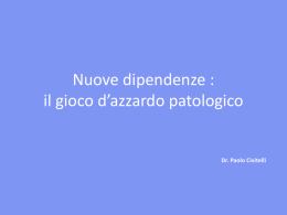 Nuove dipendenze: il gioco d`azzardo patologico