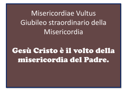 Misericordiae Vultus Giubileo straordinario della Misericordia