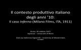 Il contesto produttivo italiano degli anni *10: Il caso Inferno (Milano
