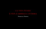 la vita fugge - Noi speriamo di cavarcela...anche quest`anno.