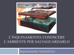 L*inquinamento: conoscere l*ambiente per salvaguardarlo