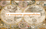 Le scoperte geografiche