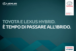 TOYOTA E LEXUS hYbrid. È TEmpO di pASSArE ALL`ibridO.