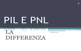 Il confronto fra i concetti di PNL e PIL