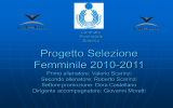 Progetto Selezione Femminile 2010-2011 Primo allenatore: Valerio