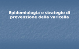 Epidemiologia e strategie di prevenzione della varicella
