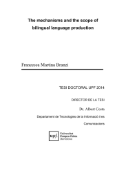 Francesca Martina Branzi The mechanisms and the scope of bilingual language production