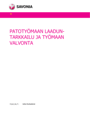 PATOTYÖMAAN LAADUN- TARKKAILU JA TYÖMAAN VALVONTA