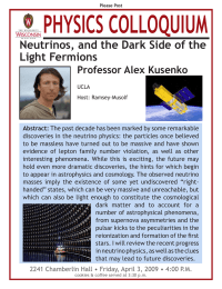 PHYSICS COLLOQUIUM Neutrinos, and the Dark Side of the Light Fermions