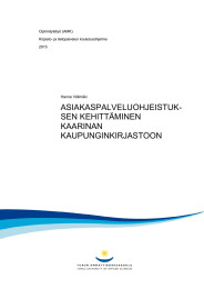 ASIAKASPALVELUOHJEISTUK- SEN KEHITT&Auml;MINEN KAARINAN KAUPUNGINKIRJASTOON